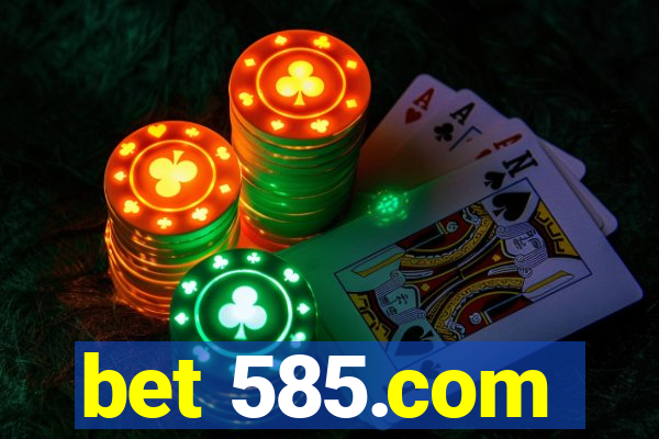 bet 585.com